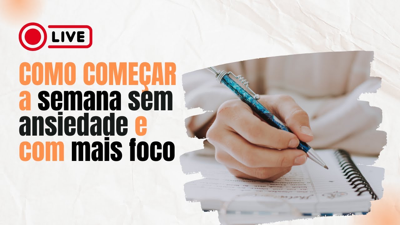 Como começar a semana sem ansiedade e com mais foco - YouTube