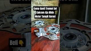 Cuma ganti tromol + cakram ini aja bikin mtampilan motor kalian makin keren!🔥