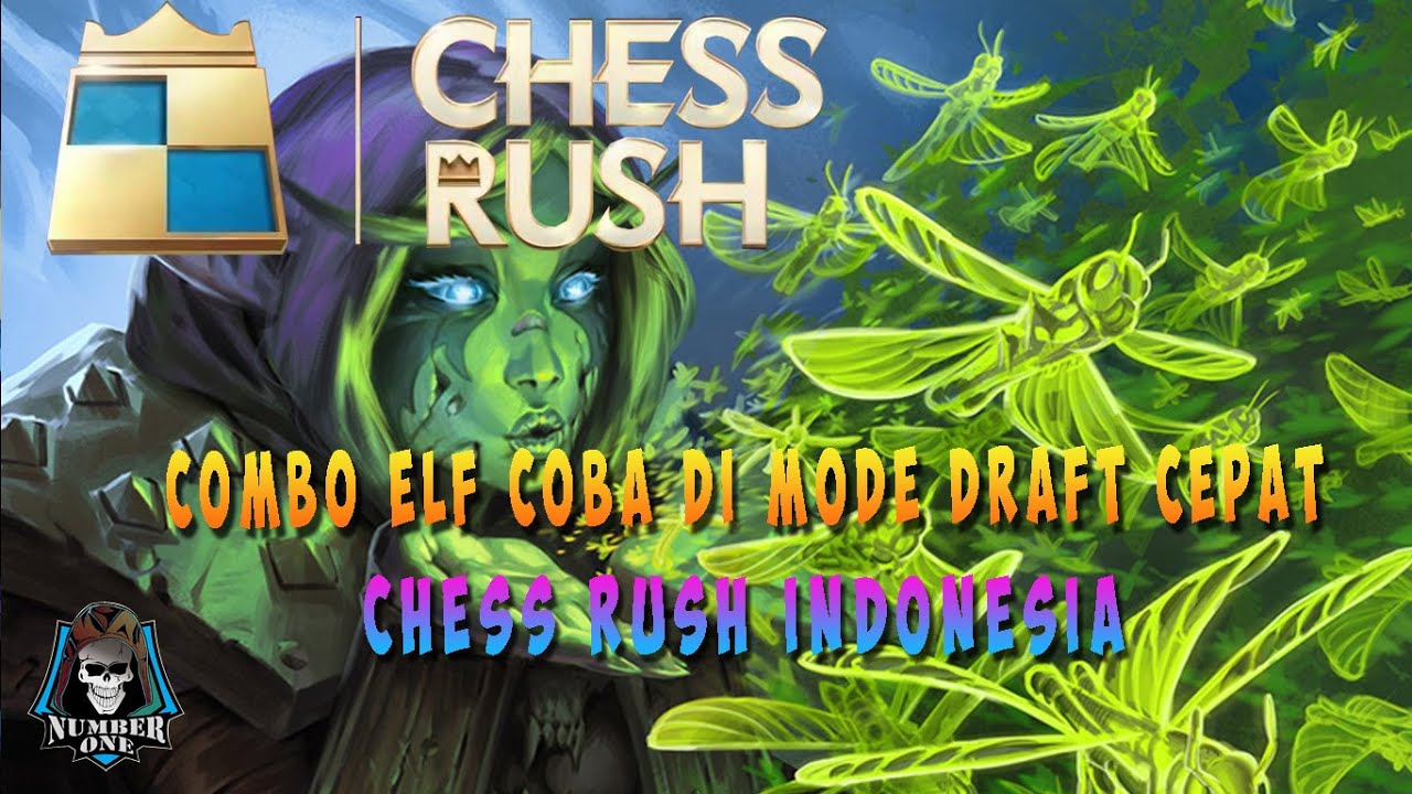 KOMPOSISI COMBO ELF PALING MANTAB (MODE DRAFT CEPAT) - CHESS RUSH INDONESIA