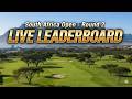 South African Open - Round 2 - Golf Live Leaderboard - DP World Tour 27.2.2026