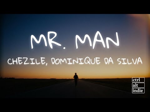 Chezile - Mr. Man ft. Dominique Da Silva (Lyrics)