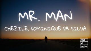 Chezile - Mr. Man ft. Dominique Da Silva (Lyrics)