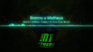 Brenno e Matheus Endere o da Zona (Clipe Oficial) [MT TERERÉ]