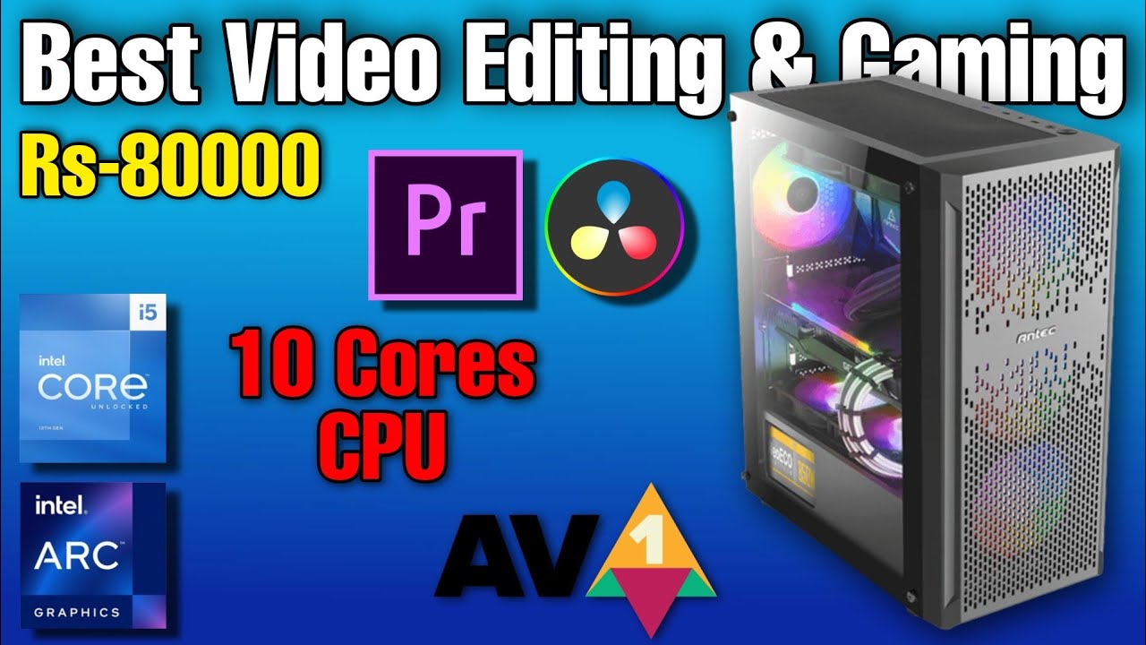 Best Video Editing PC You Can Build Under Rs80000 Intel Arc A380 & i5 13400F Karan_ShaH