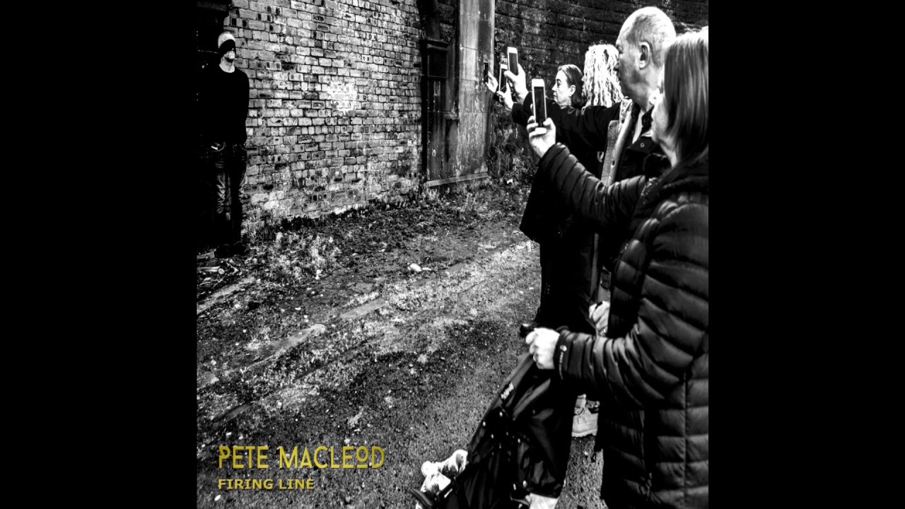 Pete MacLeod - Brand new single 'Firing Line' released 1st March 2019