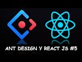 Ant Design #5 || Input (Entrada de Texto) || React JS y Ant Design