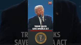 Trump Says SAVE America Act Will Guarantee Republicans Win The Midterms