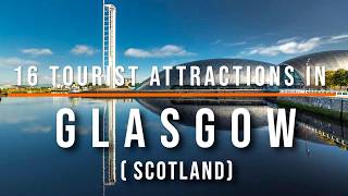 16 Top-Rated Tourist Attractions in Glasgow, Scotland π΄ | Best Places to Visit | Travel Guide 2026 16 Top-Rated Tourist Attractions in Glasgow, Scotland π΄ | Best Places to Visit | Travel Guide 2026