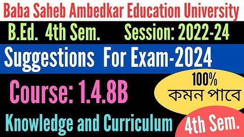 B.Ed. 4th Sem Suggestion of 1.4.8B Knowledge and Curriculum Suggestion 2024 / Session:2022-24  BSAEU