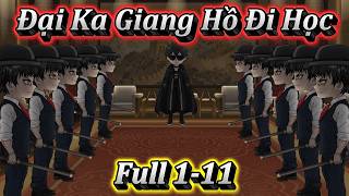 ĐẠI CA GIANG HỒ ĐI HỌC | FULL 1-11 | EM TỨ VIETSUB. screenshot 4