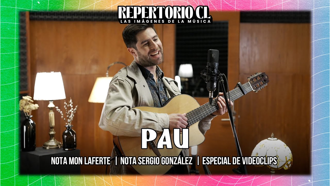 Repertorio CL T3 - PAU / Mon Laferte / Sergio González