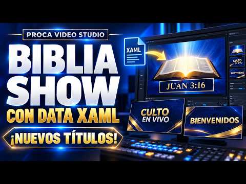 ¡Integra Biblia Show con Proca Video Studio mediante Data XAML!