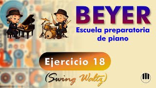 BEYER. Exercise 18 | Classical piano exercise with a Swing Waltz rhythm.
