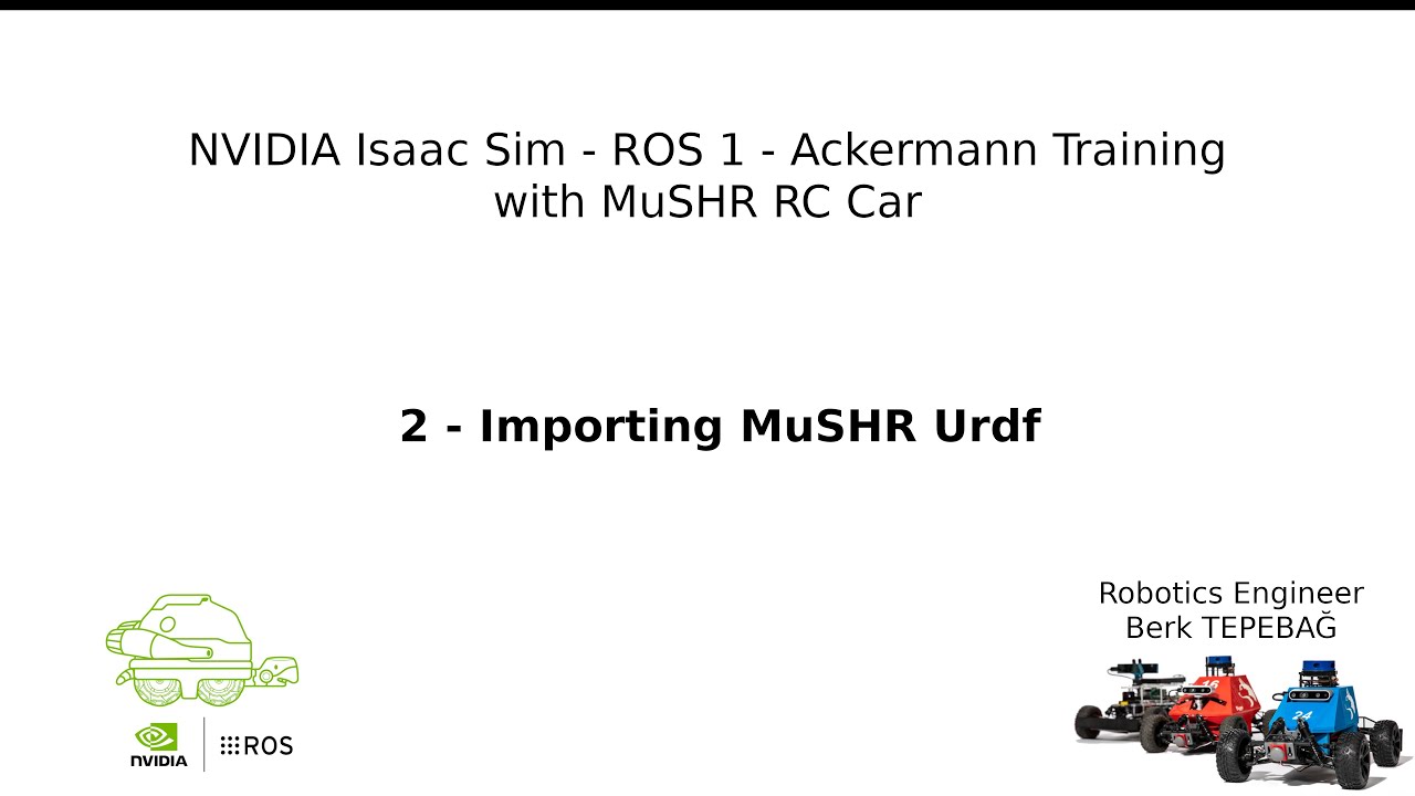 2 - Importing URDF to NVIDIA Isaac Sim - MuSHR RC Car - Ackermann ...