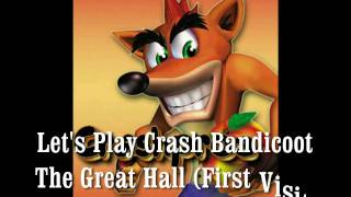 Lets Play Crash Bandicoot - Part 41 - The Great Hall (First Visit) - THE FINAL LEVEL