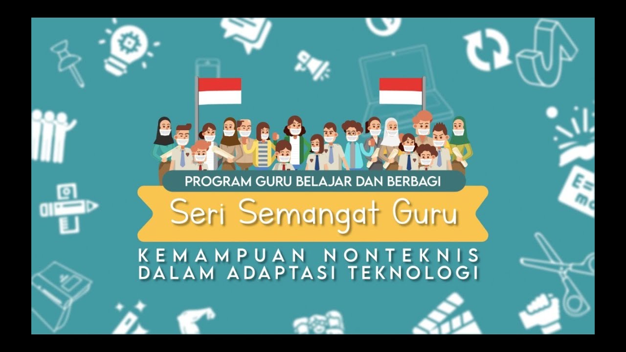 Program Guru Belajar Dan Berbagi Seri Semangat Guru Kemampuan 