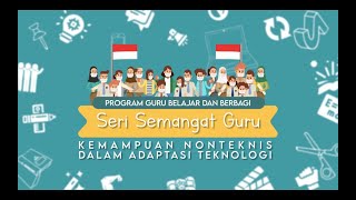 Program Guru Belajar dan Berbagi Seri Semangat Guru: Kemampuan Nonteknis dalam Adaptasi Teknologi. screenshot 1