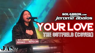 Your Love - The Outfield (Cover) - SOLABROS.com - Live At Winford