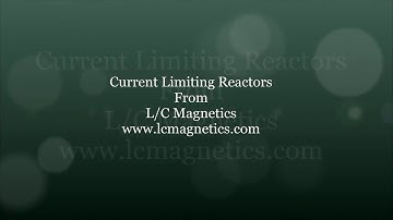 Current Limiting Reactors From L/C Magnetics