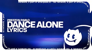 Preston Pablo - Dance Alone (Lyrics)