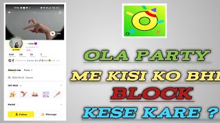 ola party mein kisi ko bhi block kaise karen 🤗🤗 || quick live screenshot 4