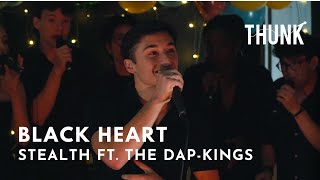 Black Heart (Stealth feat. The Dap-Kings) - THUNK a cappella