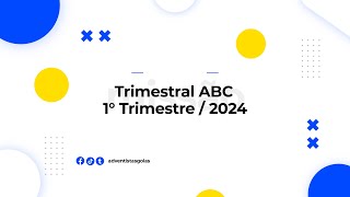 Trimestral ABC | 1° Trimestre de 2024