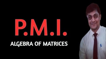 algebra of matrices class 12 | matrix on P.M.I. | rd sharma ex 4.3 | amit ranjan mathematics