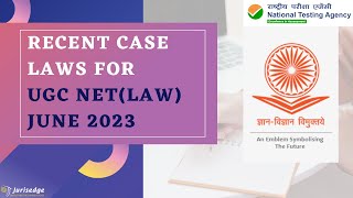 Recent Cases for UGC NET (Law) June 2023