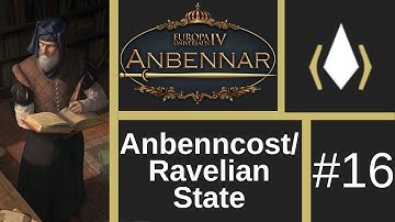 Lets Play EU4: Anbennar (Anbenncost/Ravelian State) #16