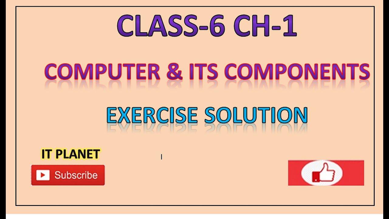 CODE BOT: CLASS 6 CH-1 COMPUTER & ITS COMPONENTS EXERCISE SOLUTION ...