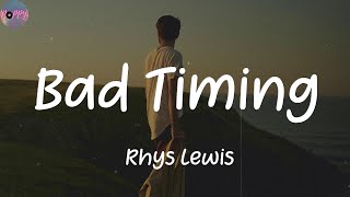 Watch Rhys Lewis Bad Timing video