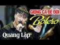 Quang lp bolero  chiu sn ga  nhc vng bolero xa hay t ti ging ca  i