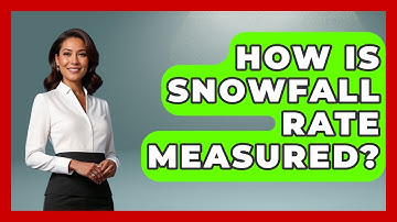 How Is Snowfall Rate Measured? - Weather Watchdog