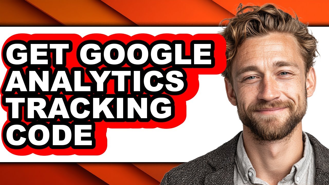 How to Get Google Analytics Tracking Code - Full Guide