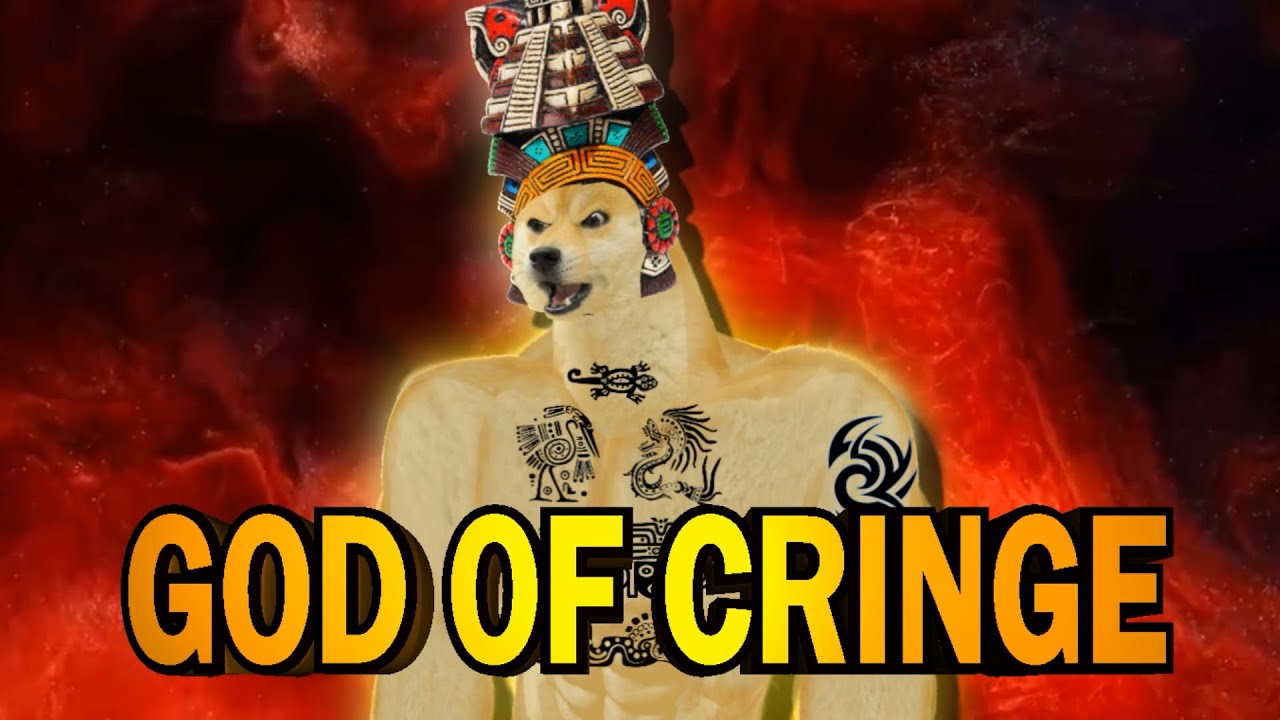 God of Cringe