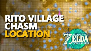 Rito Village Chasm Location Zelda Tears of the Kingdom