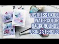 Distress Oxide Watercolor Backgrounds