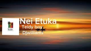 Nei Etuka by teidy boy prod by djwilliams @tmarenaua studio