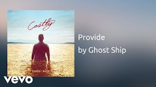 Vignette de la vidéo "Ghost Ship - Provide (AUDIO)"