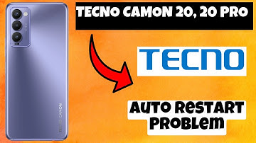 Tecno Camon 20, 20 Pro Auto Restart Problem || How to solve auto restart issues