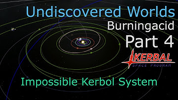 KSP Undiscovered Worlds - Part 4 - Impossible Kerbol System