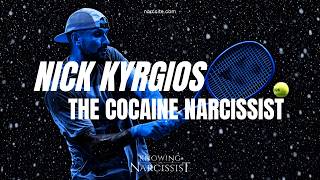 Nick Kyrgios : The Cocaine Narcissist @hgtudor-theultra