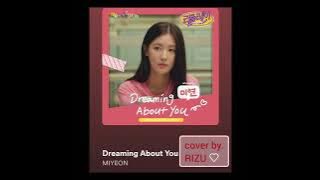 MIYEON from (G)I-DLE - Dreaming About You (REPLAY 2022 Ost.) (Cover by. Rizu)
