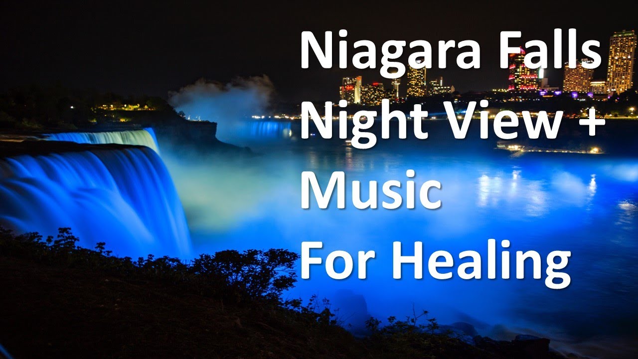 Relaxing Sounds of Niagara Falls Night view