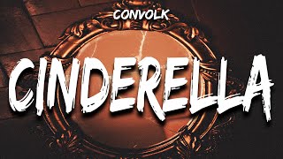 convolk - Cinderella (Lyrics)