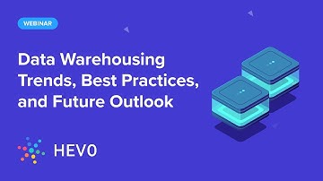 [Webinar] Data Warehousing Trends, Best Practices, and Future Outlook