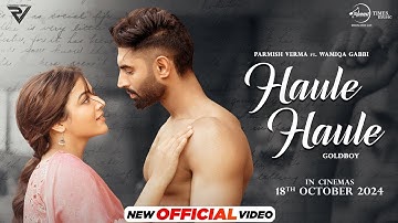 Asi Najra Naal Sunya Tusi Akhiya Naal Bole | Haule Haule | Parmish V | Wamiqa G | New Punjabi Songs