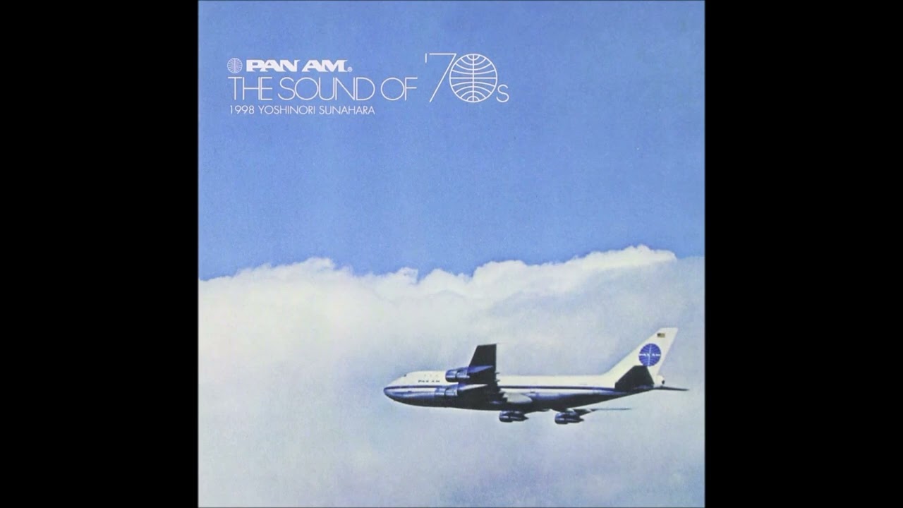 Yoshinori Sunahara - Pan Am - The Sound Of '70s [Full Album] (1998