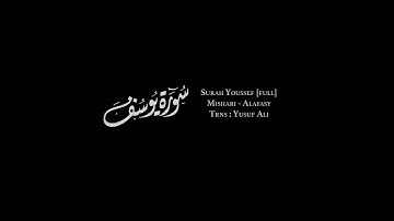 12 - Surah Yusuf Mishary Rashid Alafasy | Very Beautiful & Emotional recitation | with translation